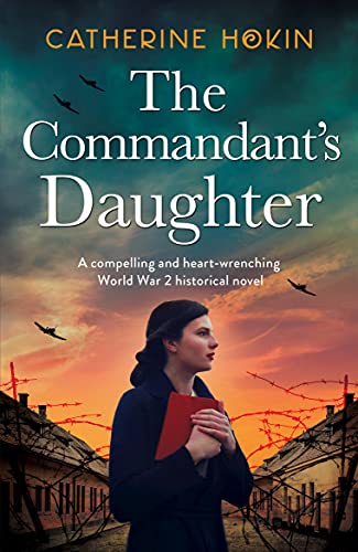 Read more about the article The Commandant’s Daughter by Catherine Hokin