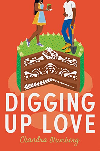 Read more about the article Digging Up Love by Chandra Blumberg