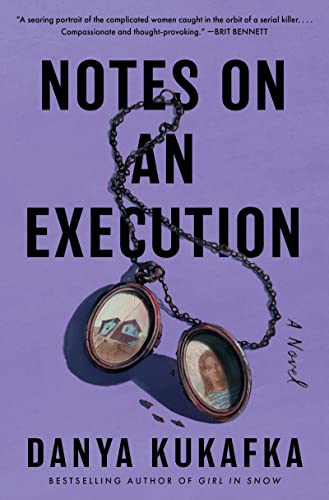 Read more about the article Notes on An Execution by Danya Kukafka