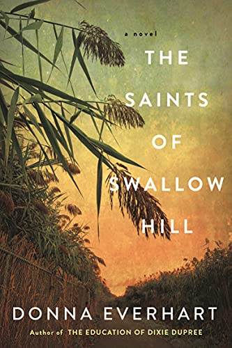Read more about the article The Saints of Swallow Hill by Donna Everhart