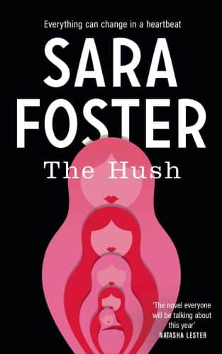 Read more about the article The Hush by Sara Foster